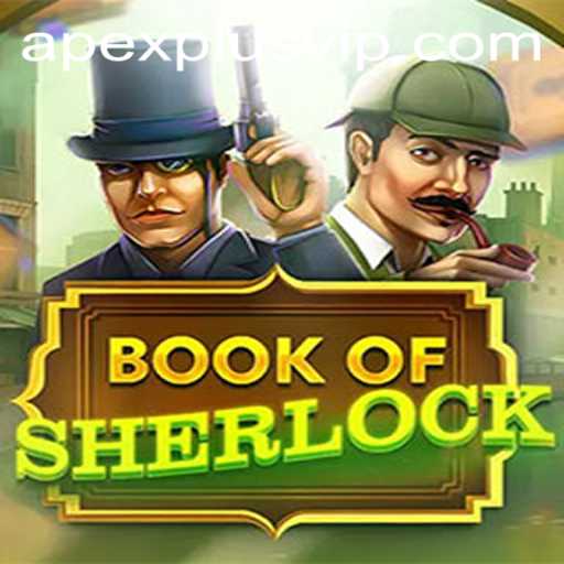 Discover the Thrilling World of BookOfSherlock and the ApexPlus Game Expansion