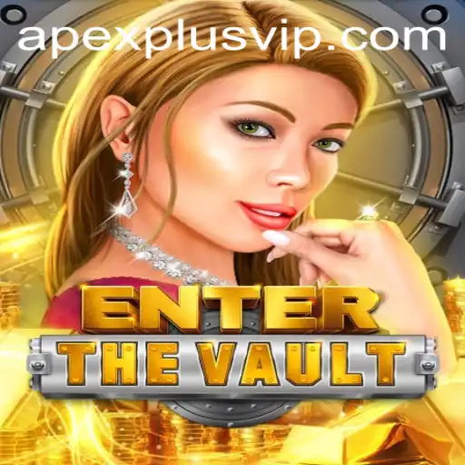 The Thrilling World of EntertheVault: Your Introduction to ApexPlus