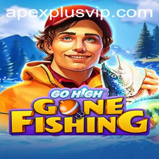 Exploring the Exciting World of GoHighGoneFishing: A New Gaming Experience with apexplus