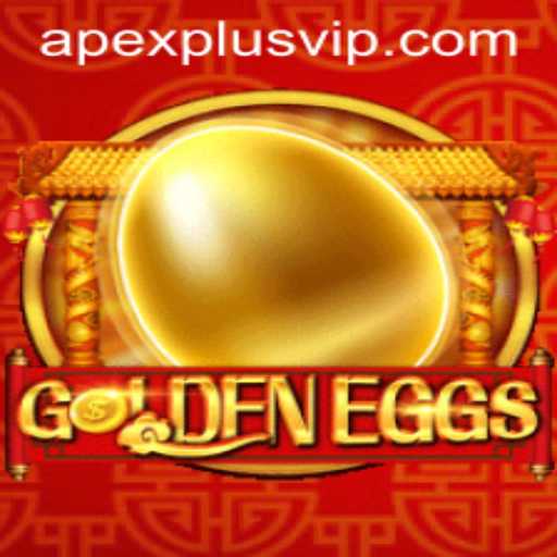 Discover the Thrilling World of GoldenEggs and the ApexPlus Revolution