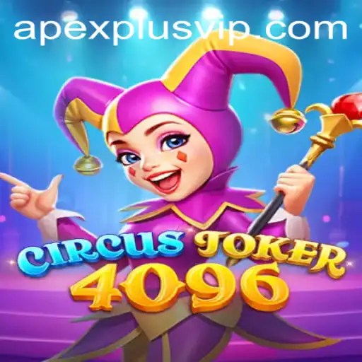 Exploring the Thrills of CircusJoker4096: A Deep Dive into the Game